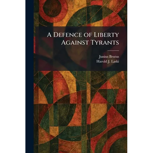 A Defence of Liberty Against Tyrants - Paperback