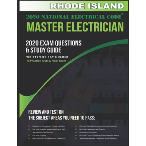 Rhode Island 2020 Master Electrician Exam Questions and Study Guide: 400+ Questions for study on the 2020 National Electrical Code - Paperback