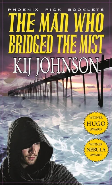 Man Who Bridged the Mist - Hugo & Nebula Winning Novella - Hardcover