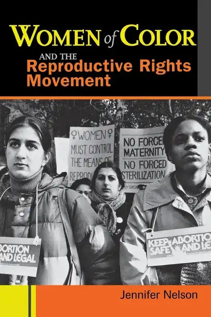 Women of Color and the Reproductive Rights Movement - Paperback