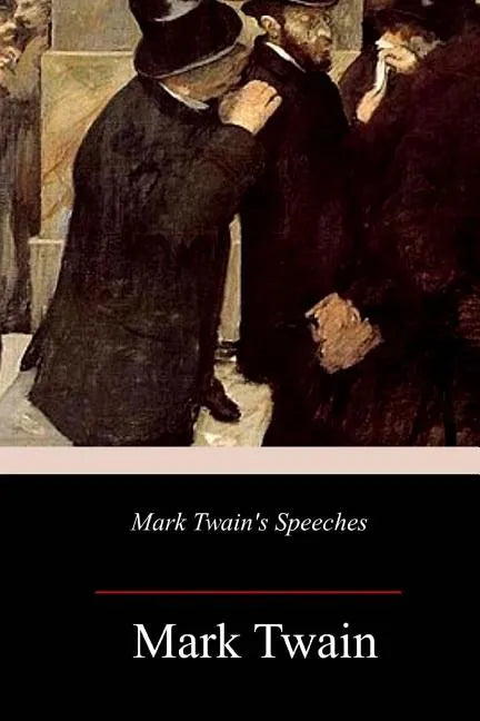 Mark Twain's Speeches - Paperback