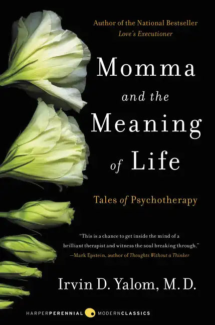 Momma and the Meaning of Life: Tales of Psychotherapy - Paperback