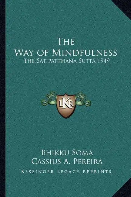 The Way of Mindfulness: The Satipatthana Sutta 1949 - Paperback