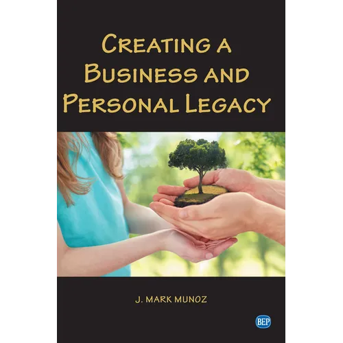 Creating A Business and Personal Legacy - Paperback