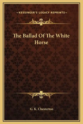 The Ballad Of The White Horse - Hardcover