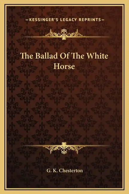 The Ballad Of The White Horse - Hardcover