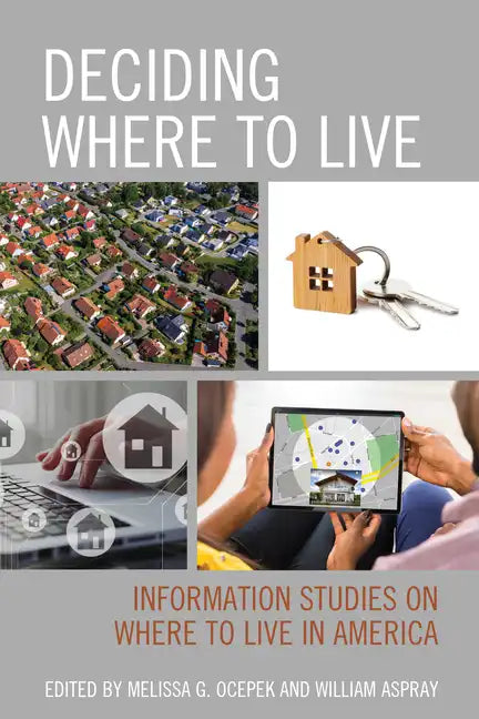 Deciding Where to Live: Information Studies on Where to Live in America - Paperback
