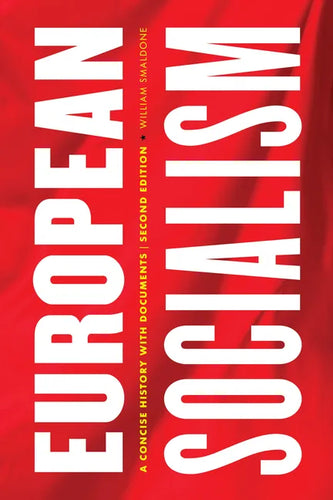 European Socialism: A Concise History with Documents - Paperback