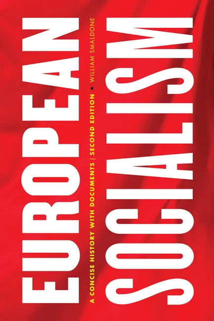 European Socialism: A Concise History with Documents - Paperback