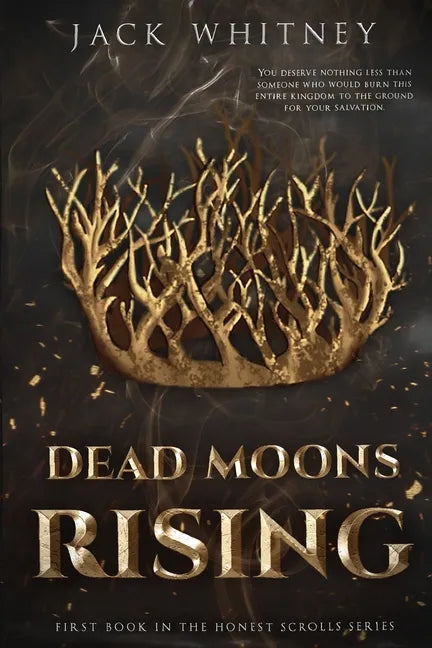 Dead Moons Rising: First Book in the Honest Scrolls series - Paperback