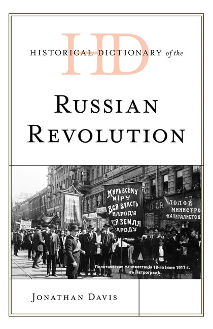 Historical Dictionary of the Russian Revolution - Hardcover