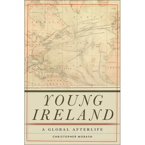 Young Ireland: A Global Afterlife - Hardcover