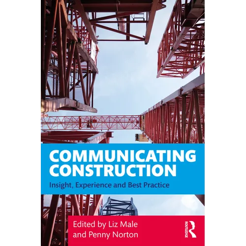 Communicating Construction: Insight, Experience and Best Practice - Paperback