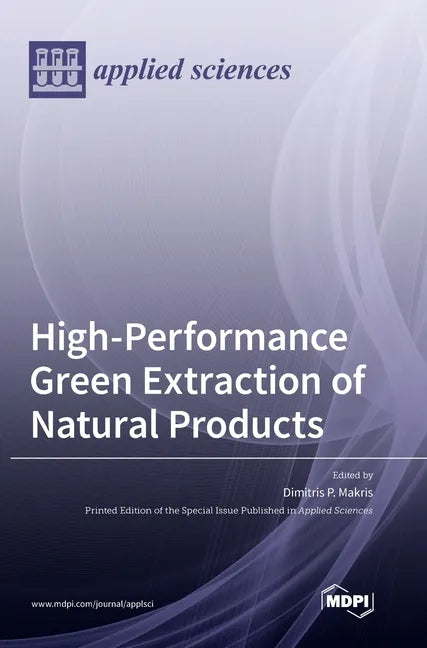 High-Performance Green Extraction of Natural Products - Hardcover