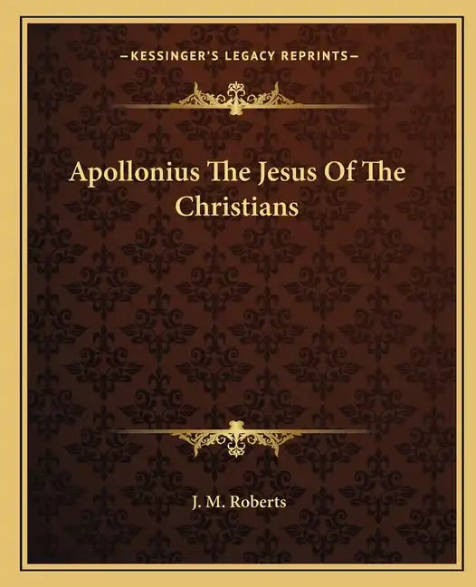 Apollonius the Jesus of the Christians - Paperback