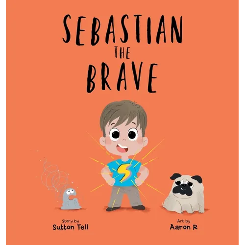 Sebastian The Brave - Hardcover