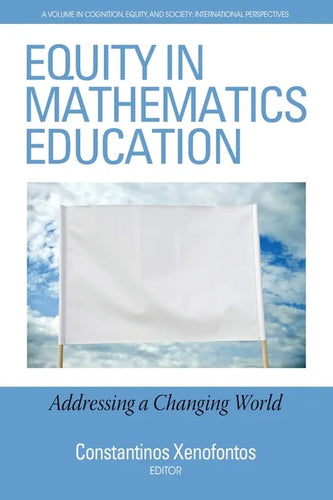 Equity in Mathematics Education: Addressing a Changing World - Paperback