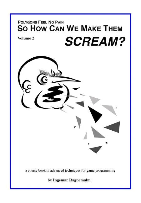 So How Can You Make Them Scream?: Course book in advanced game programming - Paperback