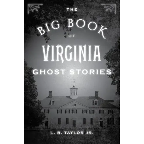 The Big Book of Virginia Ghost Stories - Paperback