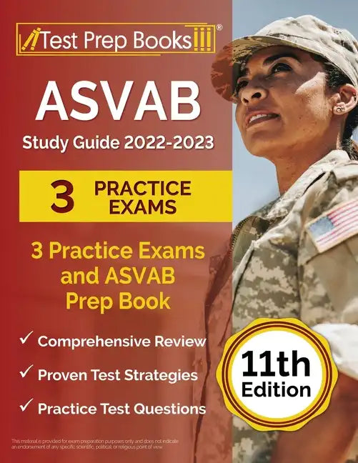 ASVAB Study Guide 2022-2023: 3 Practice Exams and ASVAB Prep Book [11th Edition] - Paperback
