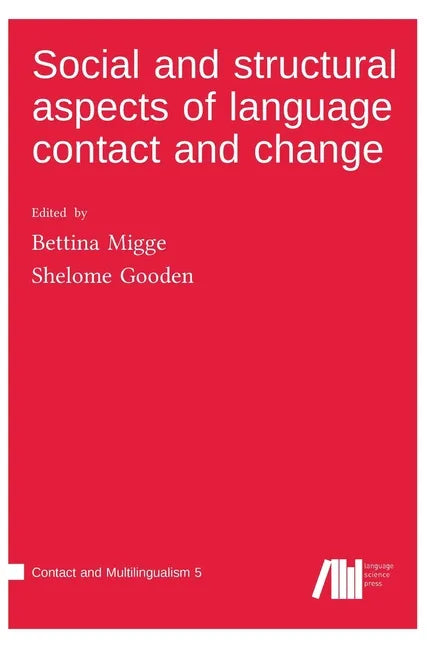 Social and structural aspects of language contact and change - Hardcover