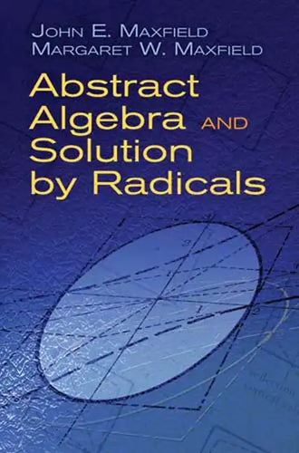 Abstract Algebra and Solution by Radicals - Paperback