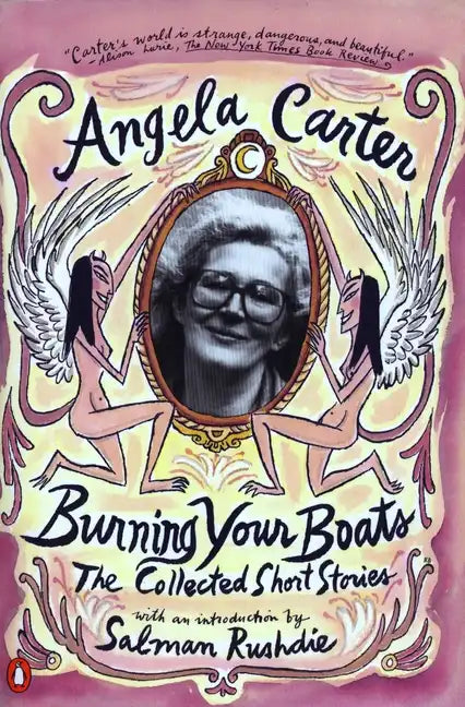 Burning Your Boats: The Collected Short Stories - Paperback