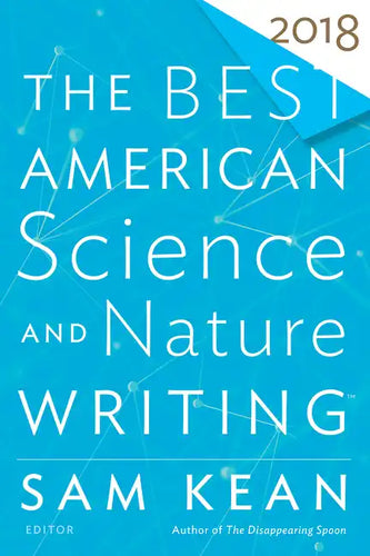 The Best American Science and Nature Writing 2018 - Paperback