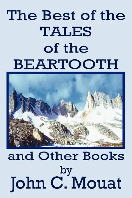 The Best of the Tales of the Beartooth and Other Books - Paperback