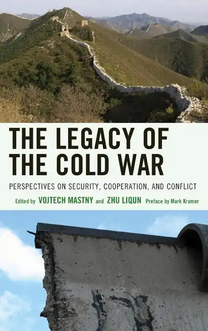 The Legacy of the Cold War: Perspectives on Security, Cooperation, and Conflict - Paperback