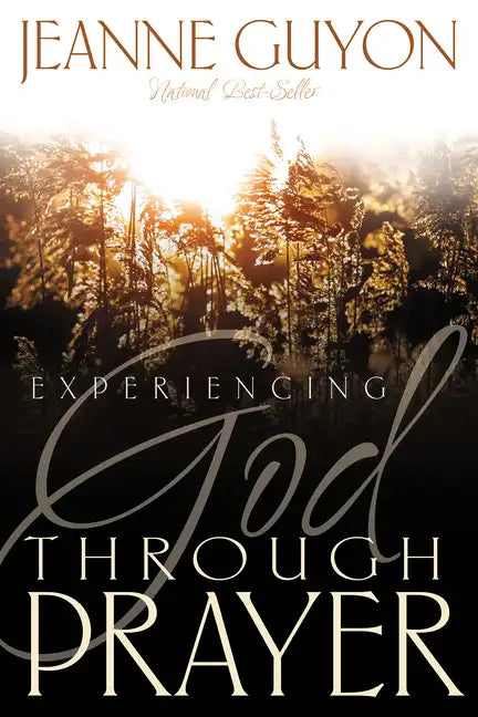 Experiencing God Through Prayer - Paperback
