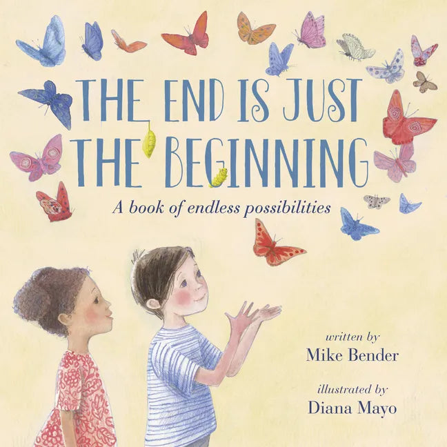 The End Is Just the Beginning - Hardcover