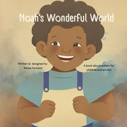 Noah's Wonderful World: A book about autism for adults and children! - Paperback