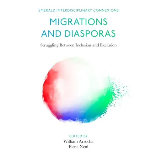 Migrations and Diasporas: Struggling Between Inclusion and Exclusion - Hardcover