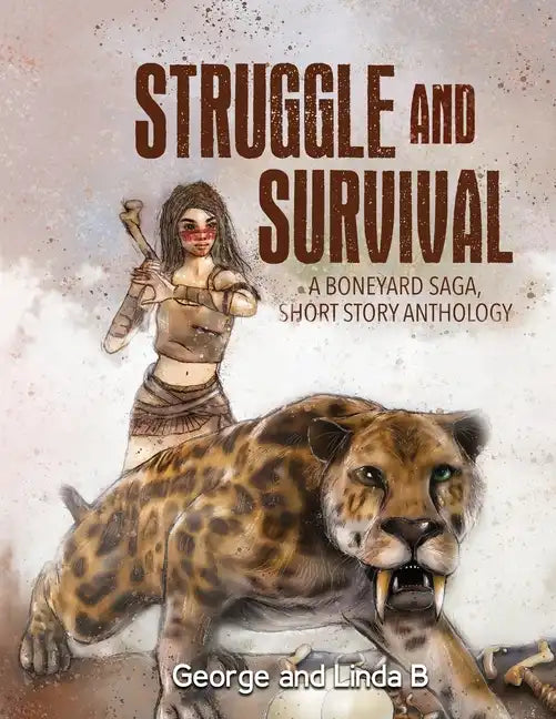 Struggle and Survival A Boneyard Saga, Short Story Anthology - Paperback