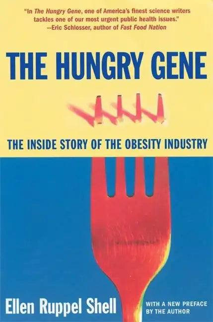 The Hungry Gene: The Inside Story of the Obesity Industry - Paperback