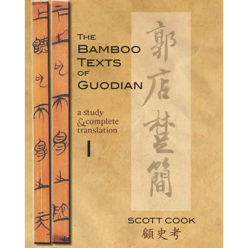 The Bamboo Texts of Guodian: A Study and Complete Translation, Volume 2 - Paperback