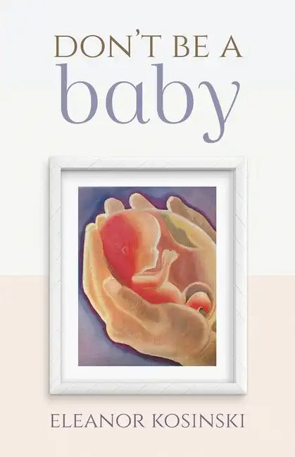 Don't Be A Baby - Paperback