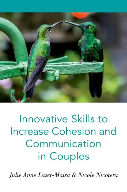 Innovative Skills to Increase Cohesion and Communication in Couples - Paperback