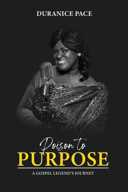 Poison to Purpose: A Gospel Legend's Journey - Paperback