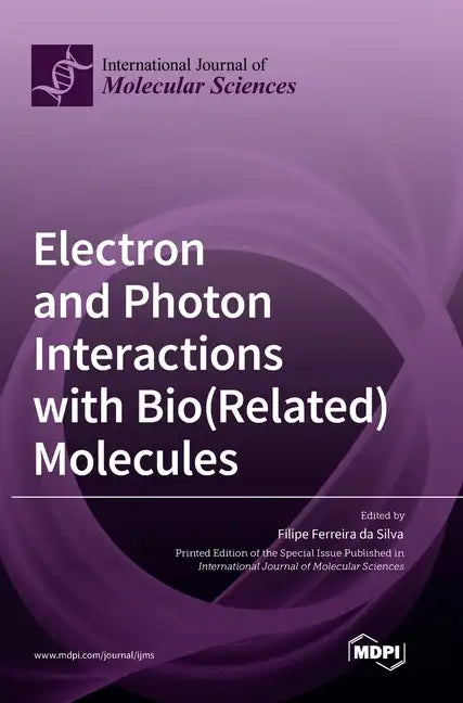 Electron and Photon Interactions with Bio(Related) Molecules - Hardcover