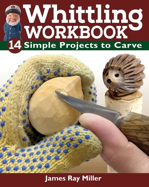 Whittling Workbook: 14 Simple Projects to Carve - Paperback