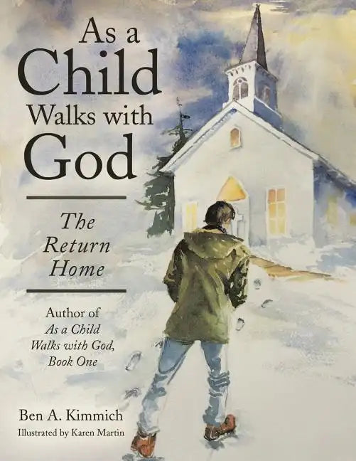 As a Child Walks with God: The Return Home - Paperback