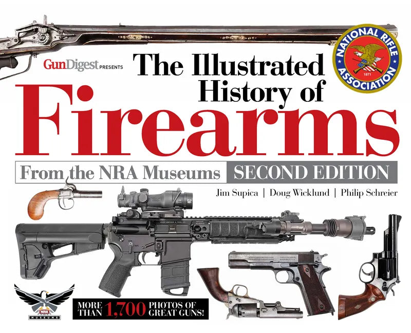 The Illustrated History of Firearms, 2nd Edition - Hardcover