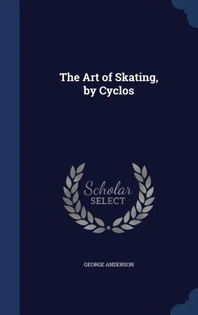The Art of Skating, by Cyclos - Hardcover