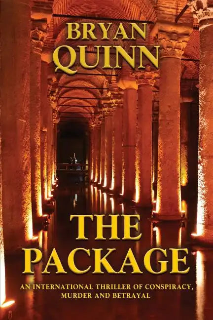 The Package: An International Thriller of Conspiracy, Murder and Betrayal - Paperback