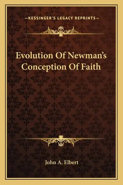 Evolution of Newman's Conception of Faith - Paperback