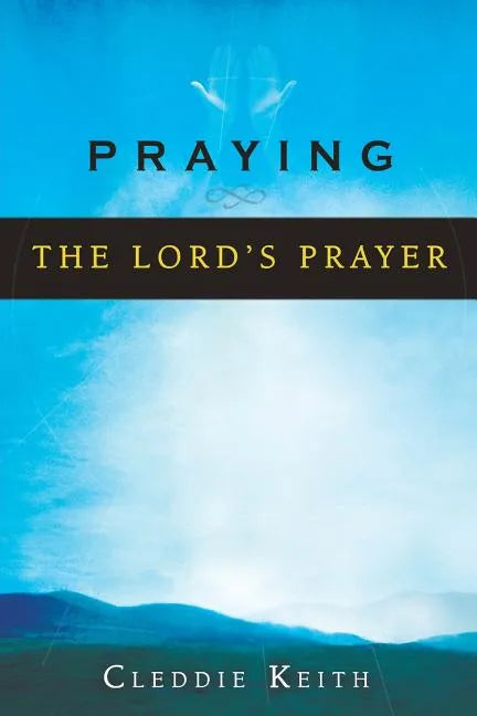 Praying the Lord's Prayer - Paperback