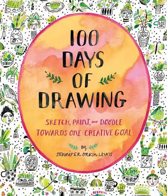 100 Days of Drawing (Guided Sketchbook): Sketch, Paint, and Doodle Towards One Creative Goal - Paperback