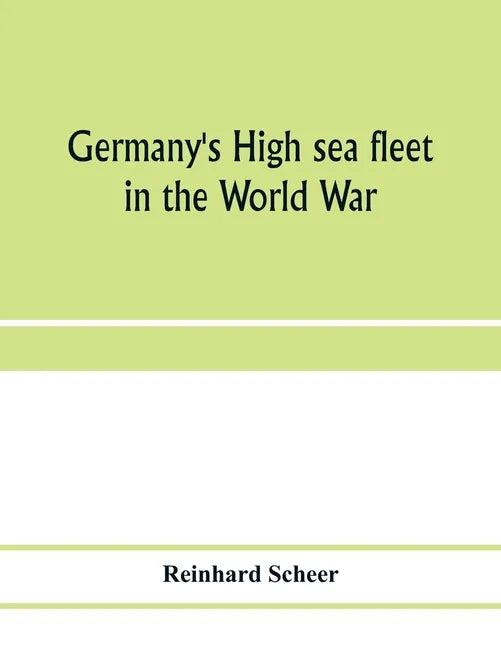 Germany's high sea fleet in the World War - Paperback